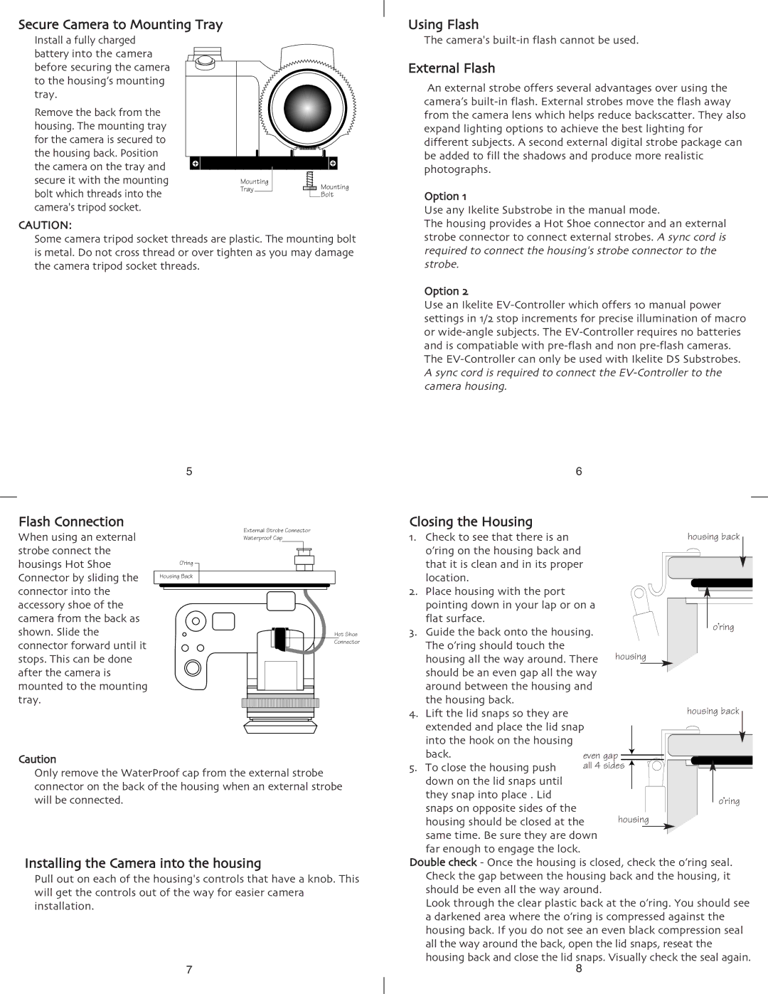 Ikelite DSC-F828 instruction manual Secure Camera to Mounting Tray, Using Flash, External Flash, Closing the Housing 