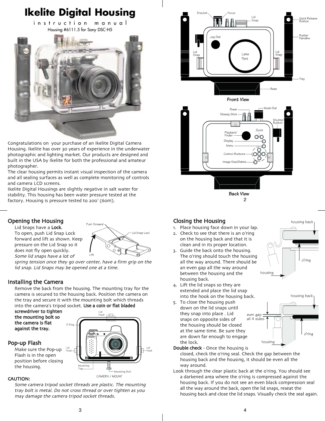 Ikelite DSC-H5 instruction manual Opening the Housing, Installing the Camera, Pop-up Flash, Closing the Housing 