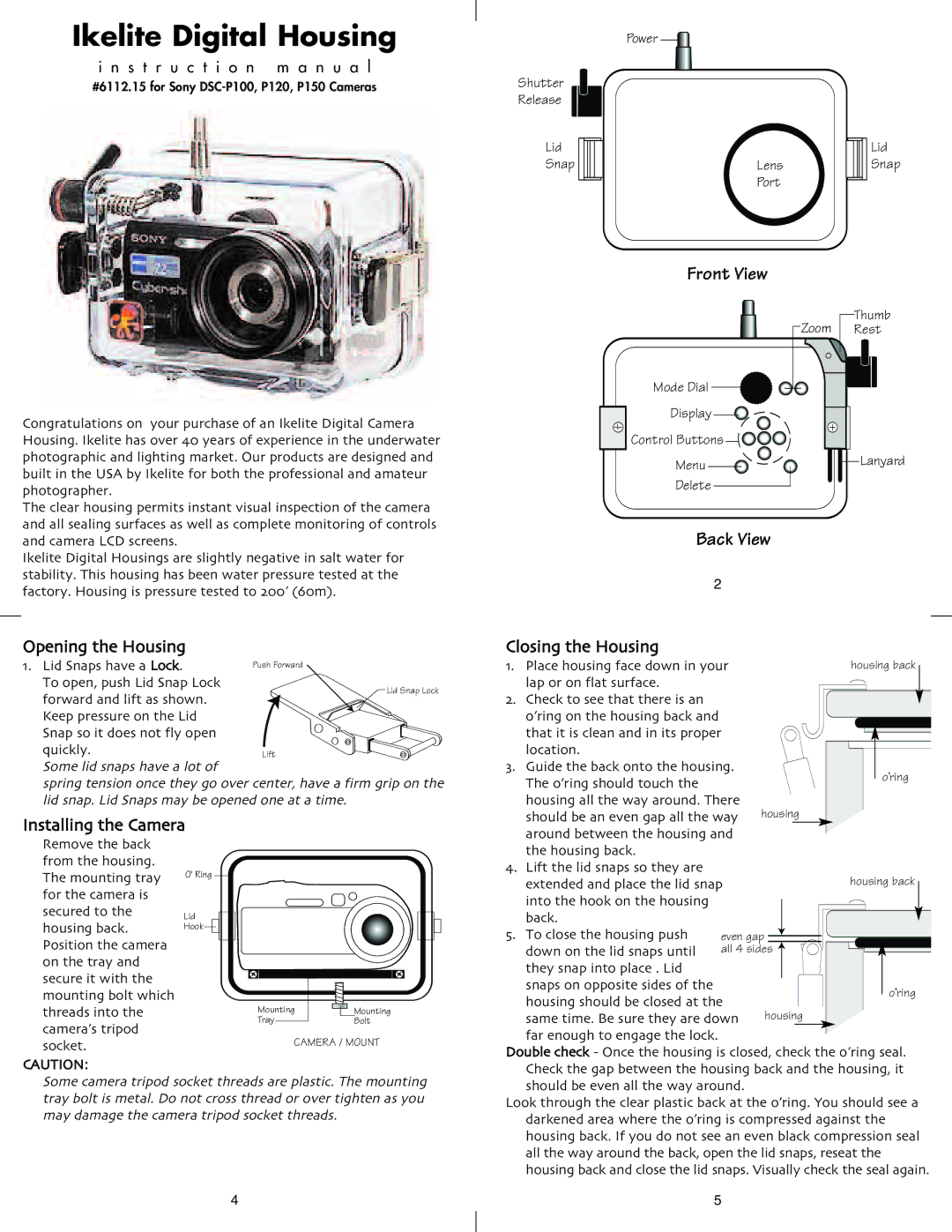 Ikelite DSC-P150 Opening the Housing 1. Lid Snaps have a Lock, Closing the Housing, Some lid snaps have a lot 