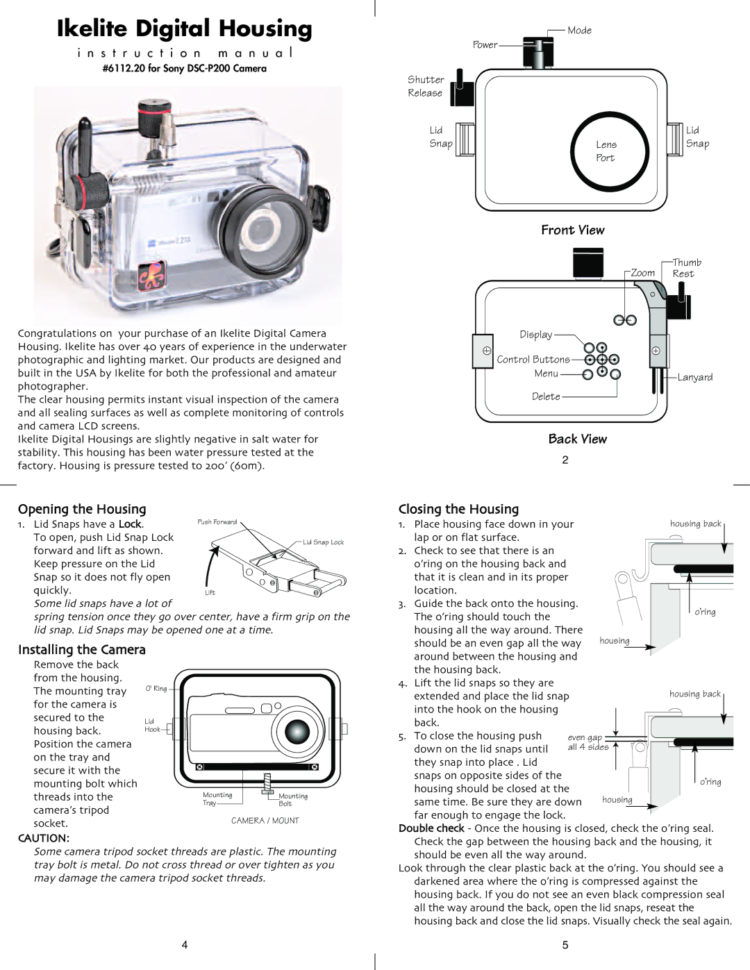 Ikelite DSC-P200 instruction manual Opening the Housing, Installing the Camera, Closing the Housing 