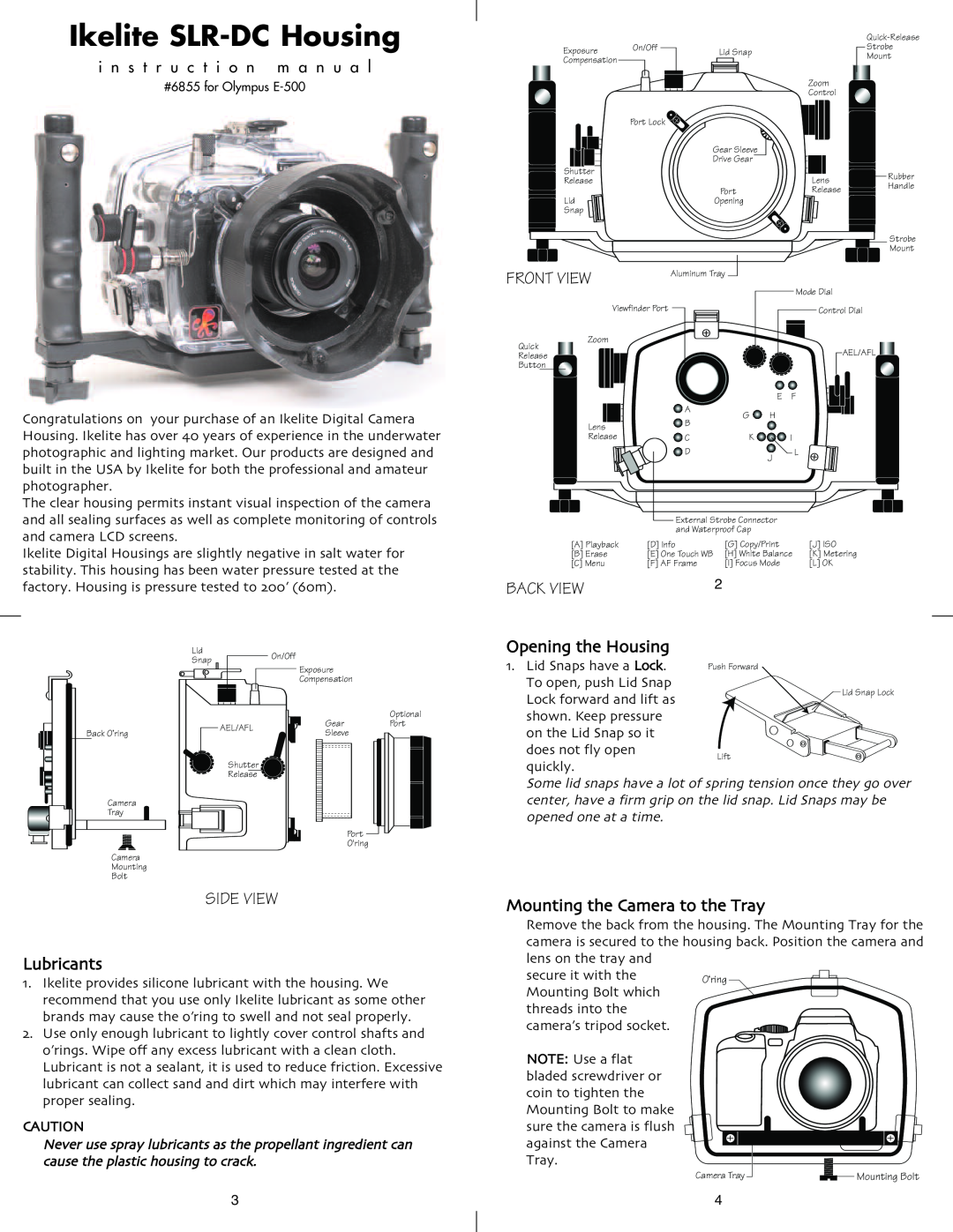 Ikelite E-500 instruction manual Lubricants, Opening the Housing, Mounting the Camera to the Tray, Ikelite SLR-DC Housing 