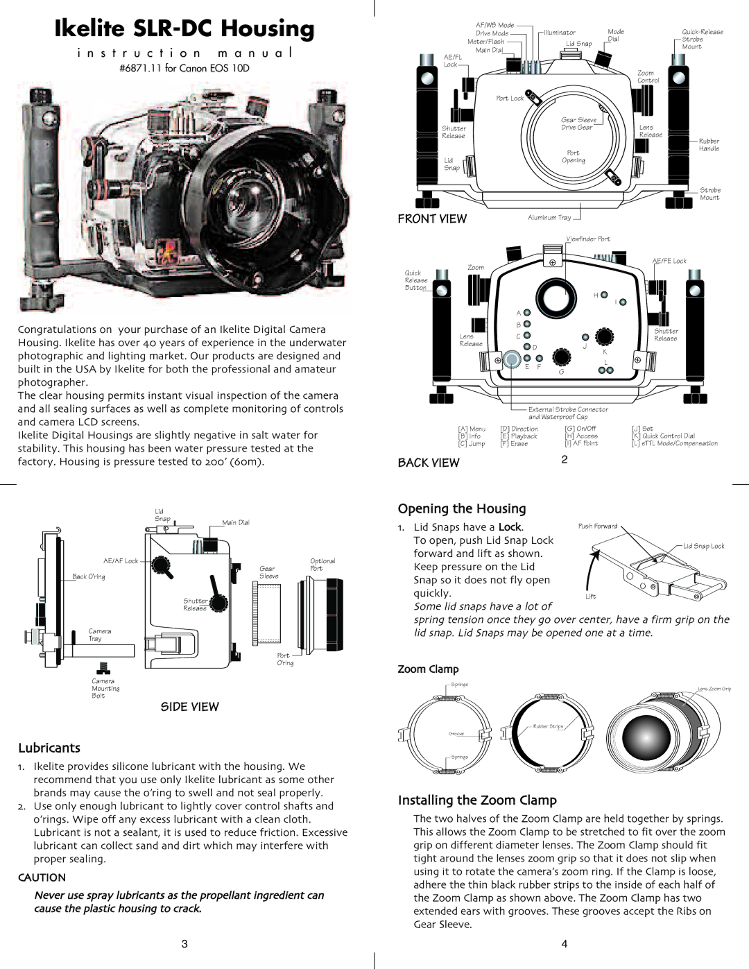 Ikelite EOS 10D instruction manual Opening the Housing 1. Lid Snaps have a Lock, Lubricants, Installing the Zoom Clamp 