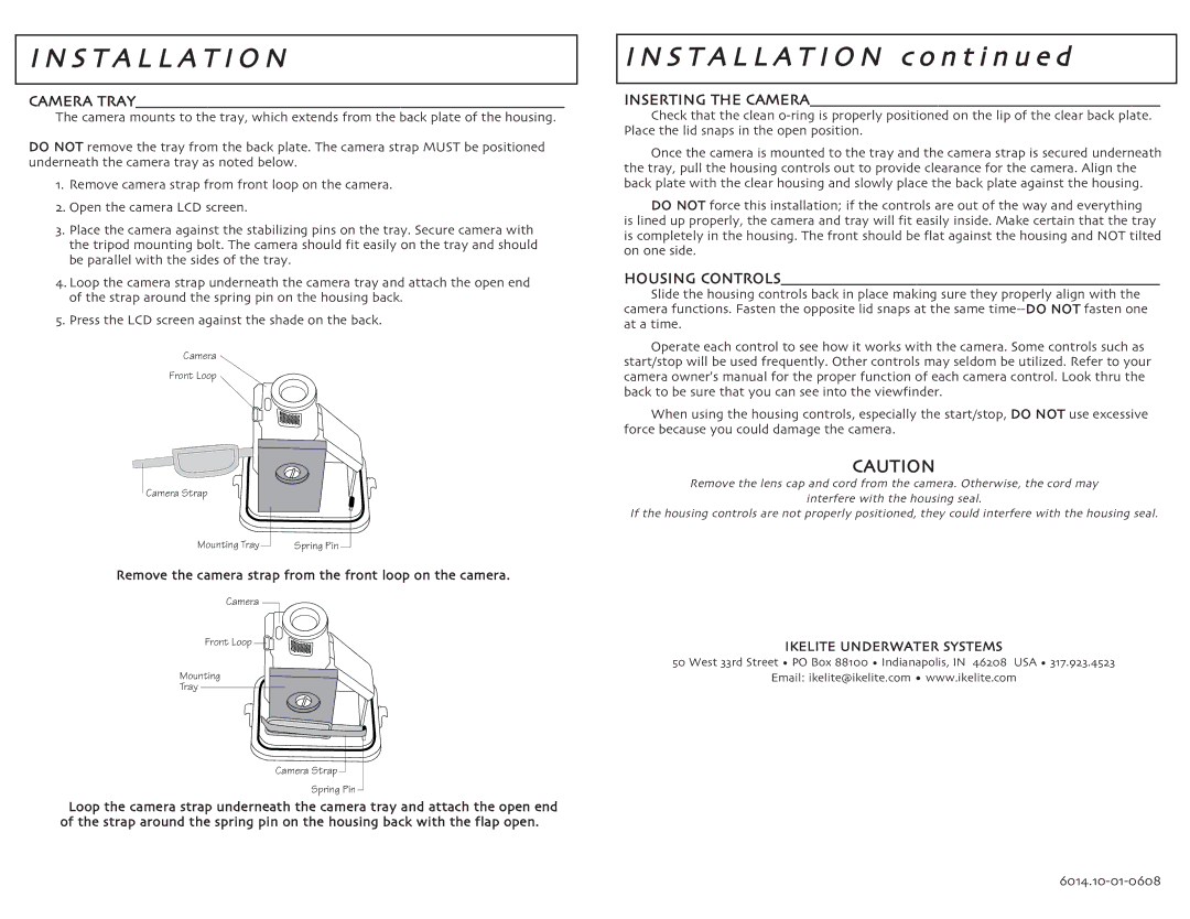 Ikelite GZ-MG-335 S T a L L a T IO N c o n t in u e d, Remove the camera strap from the front loop on the camera 