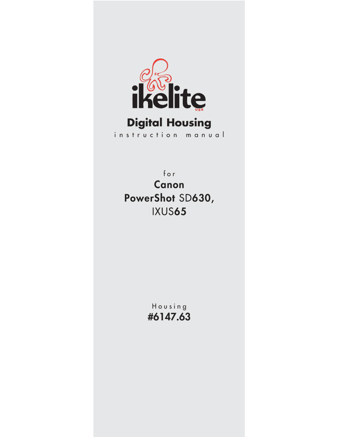 Ikelite IXUS65 instruction manual Digital Housing 