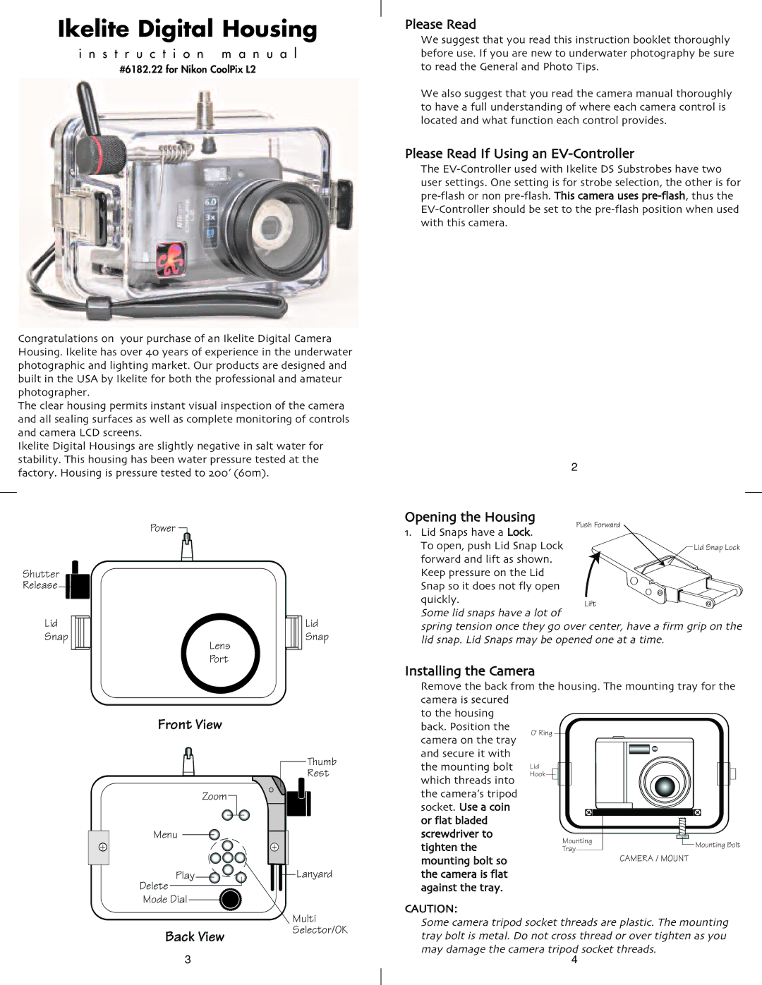 Ikelite L2 Please Read If Using an EV-Controller, Opening the Housing 1. Lid Snaps have a Lock, Installing the Camera 