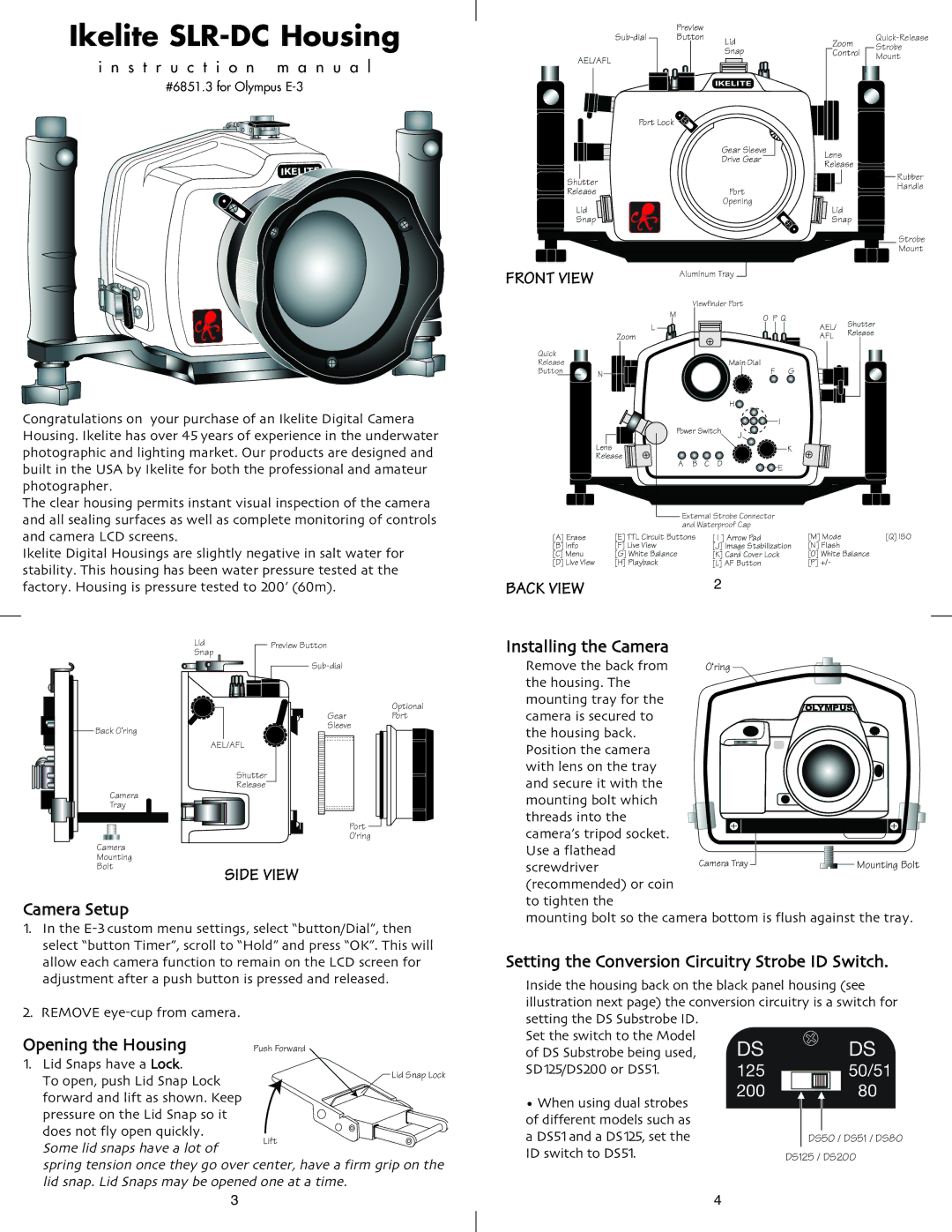 Ikelite Olympus E-3 instruction manual Camera Setup, Opening the Housing, Installing the Camera, Inst Ructi Ma nual 