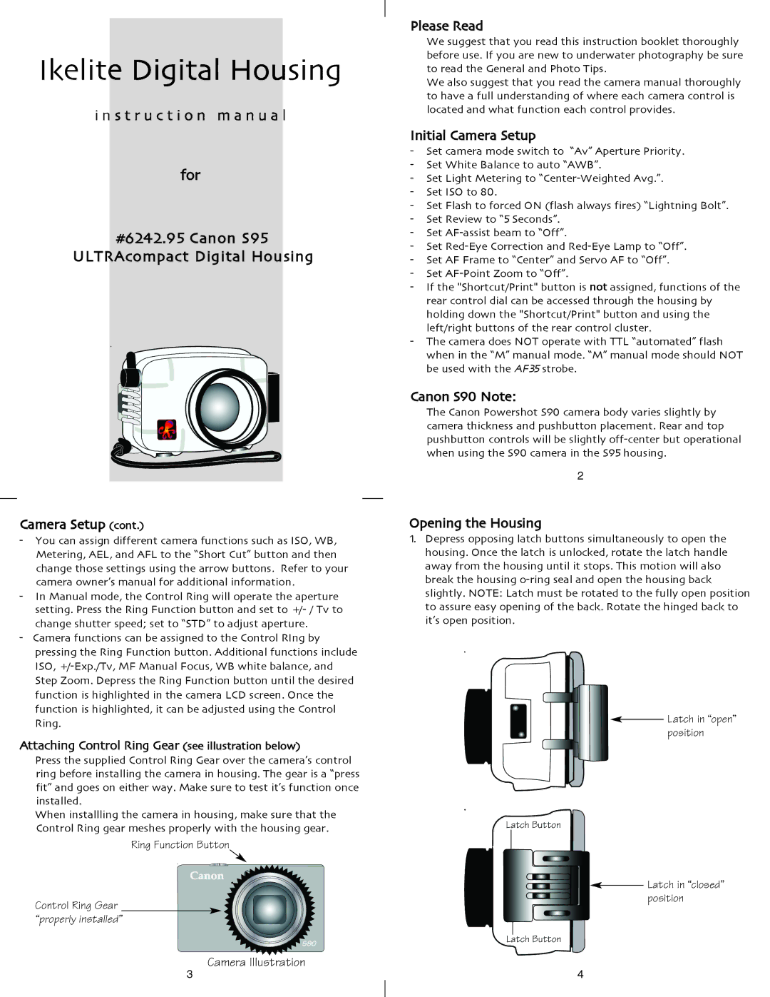 Ikelite S95 manual Please Read, Initial Camera Setup, Canon S90 Note, Opening the Housing 