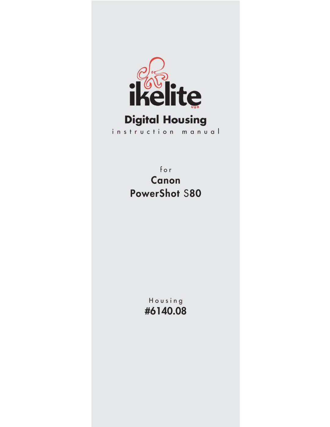 Ikelite SD630 instruction manual Digital Housing 