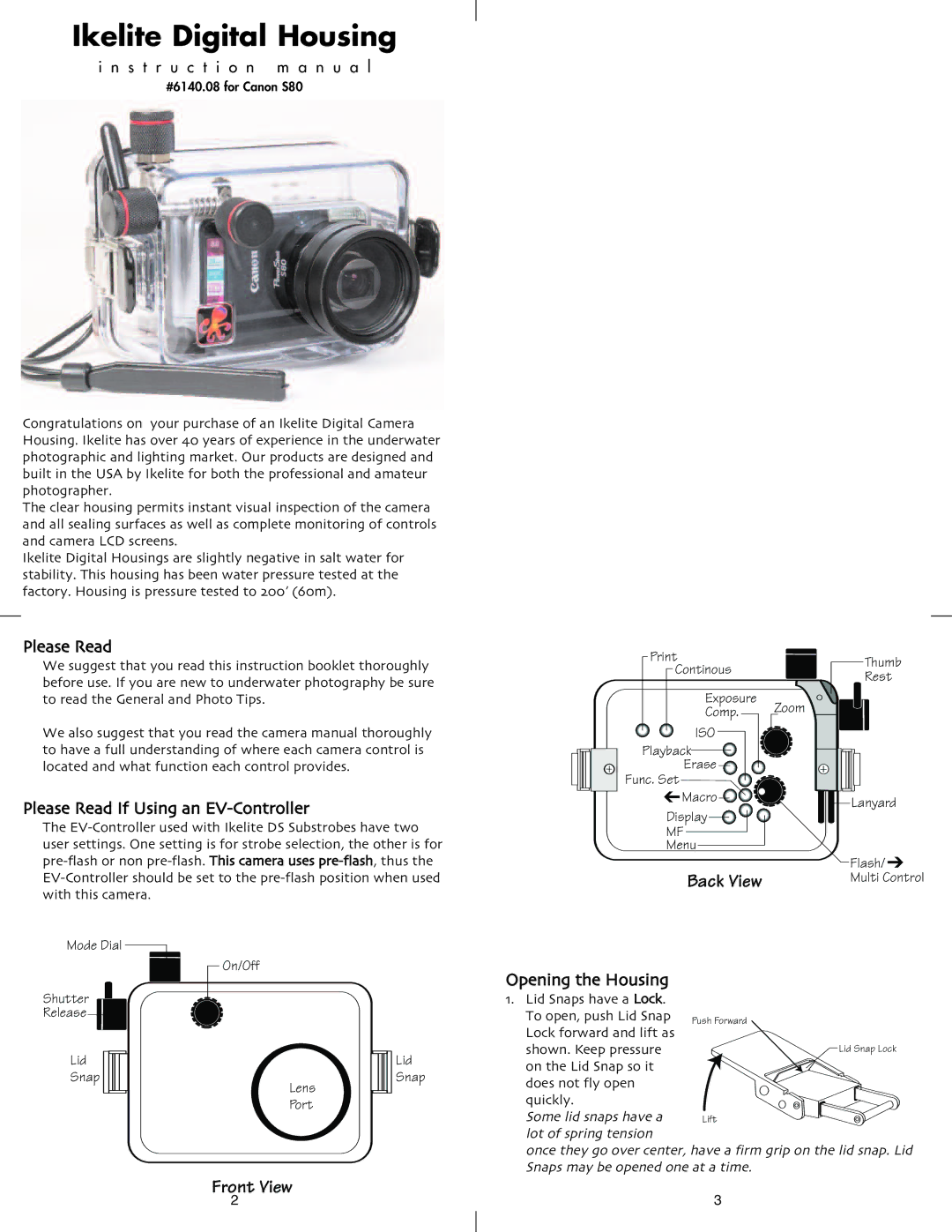 Ikelite SD630 instruction manual Please Read If Using an EV-Controller, Opening the Housing 1. Lid Snaps have a Lock 