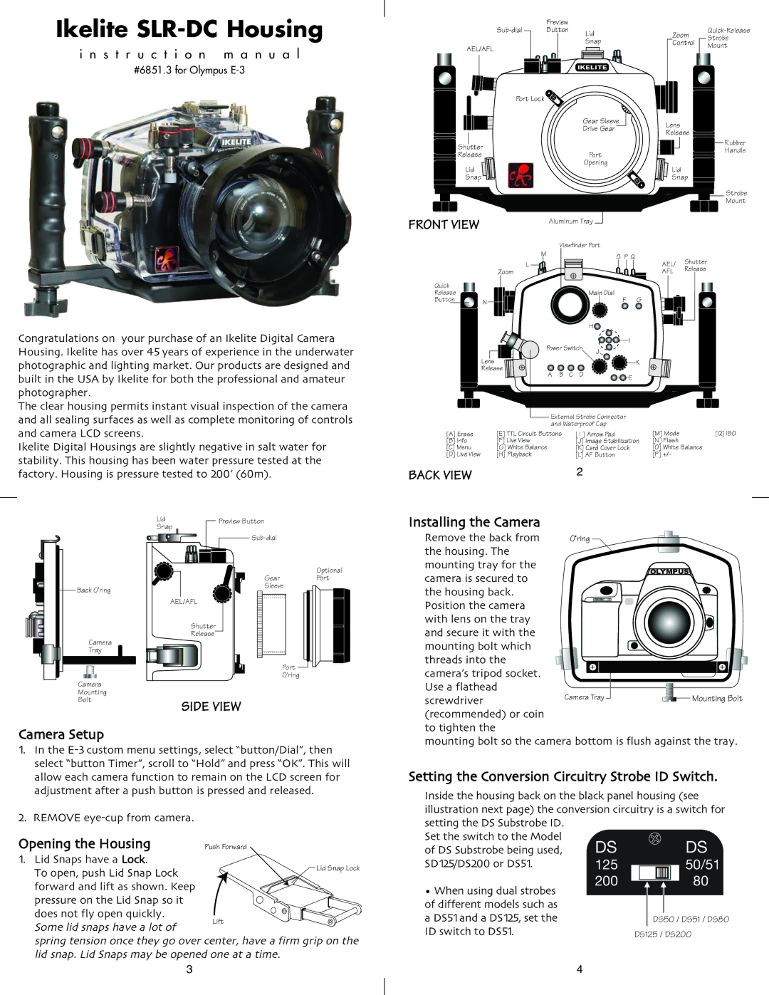 Ikelite SLR-DC instruction manual Camera Setup, Opening the Housing, Installing the Camera, S t r u c t i o n m a n u a l 