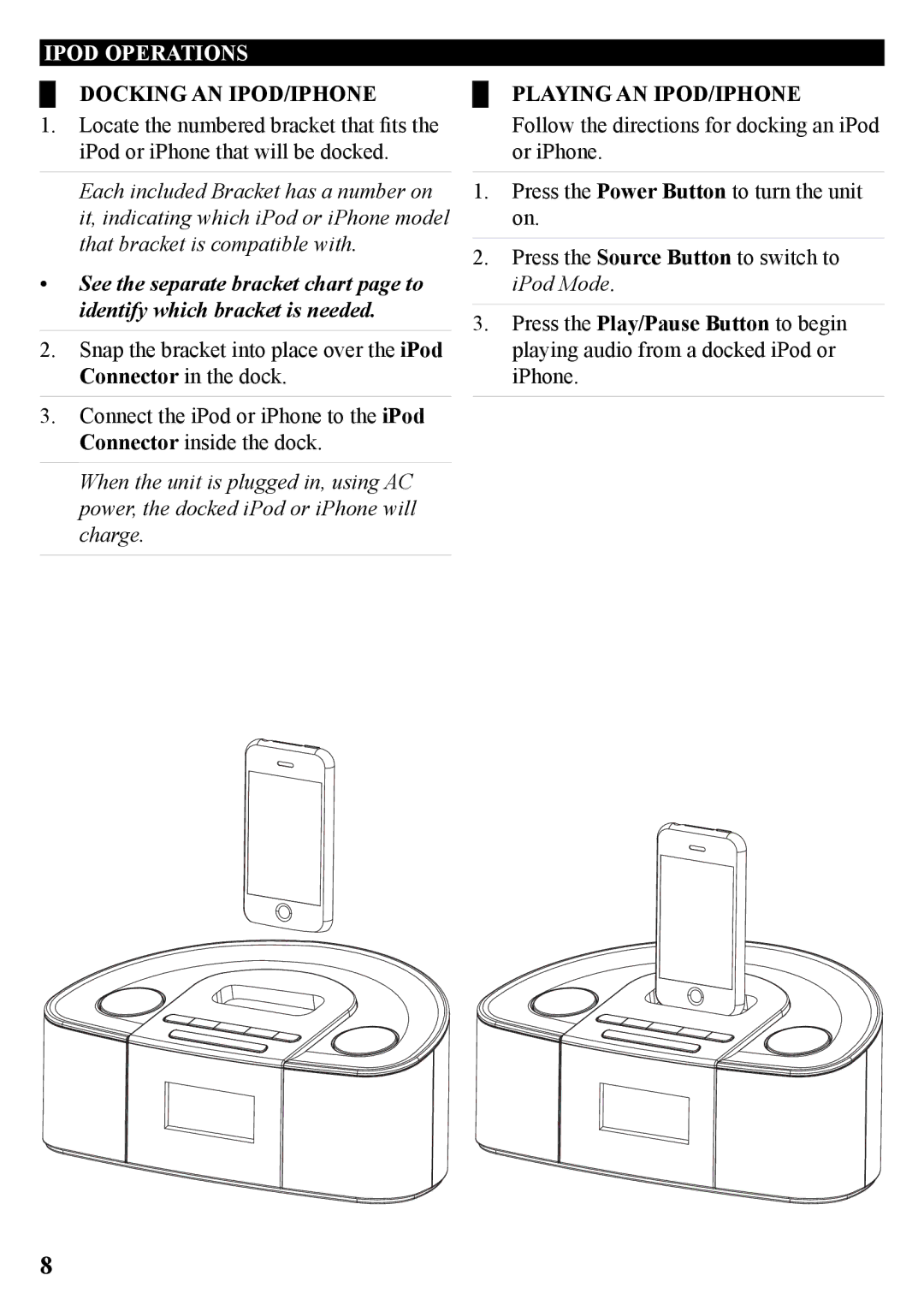 iLive ICP689B manual IPod Operations, Docking an iPod/iPhone, Playing an iPod/iPhone 