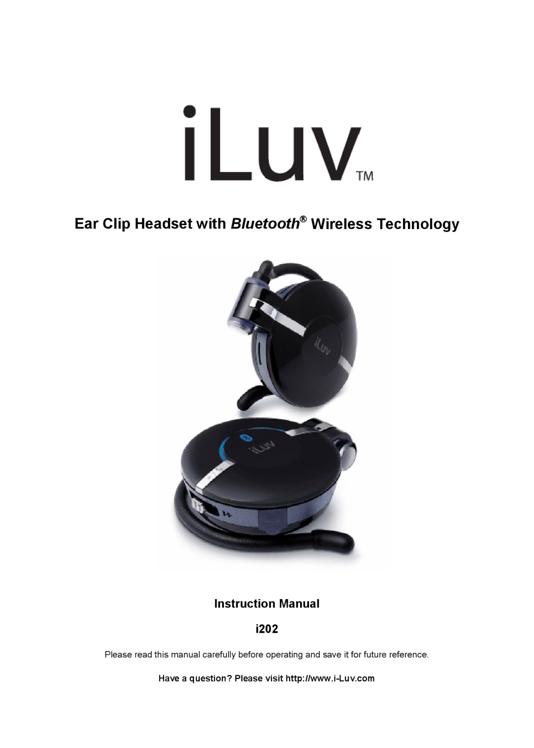 Iluv i202 instruction manual Ear Clip Headset with Bluetooth→ Wireless Technology, I202 