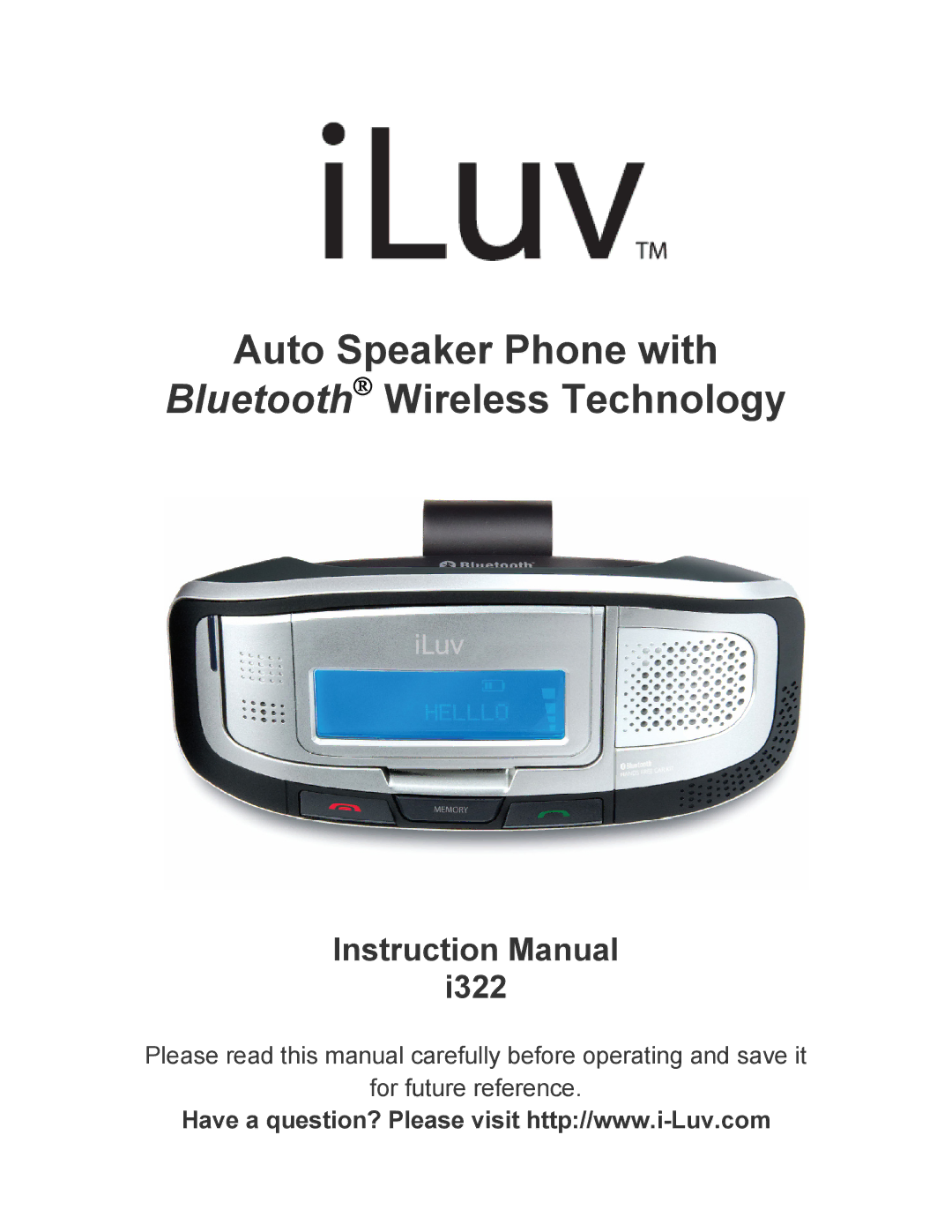 Iluv ii322 instruction manual Auto Speaker Phone with Bluetooth→ Wireless Technology 