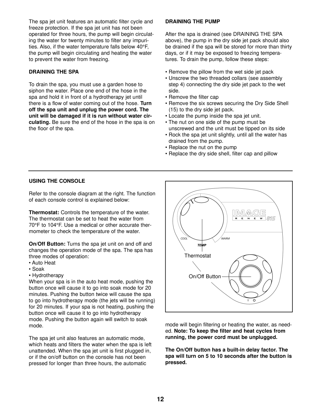 Image 831.10815 user manual Draining the Pump, Draining the SPA, Turn, Using the Console 