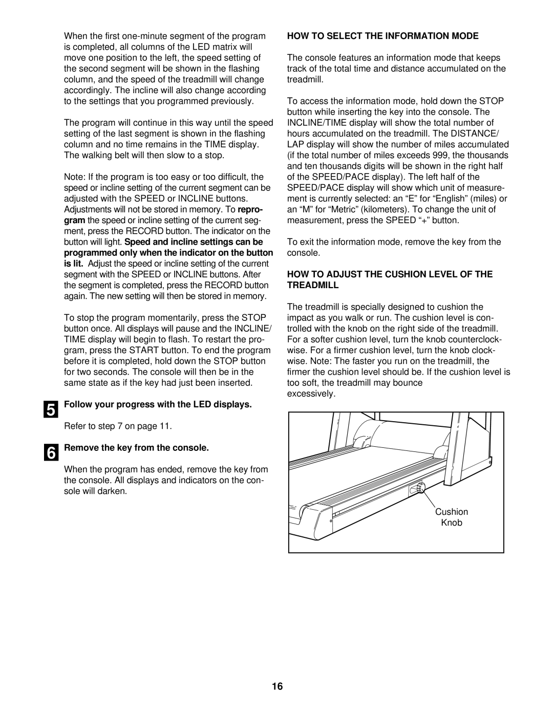 Image 831.297570 user manual HOW to Select the Information Mode, HOW to Adjust the Cushion Level of the Treadmill 