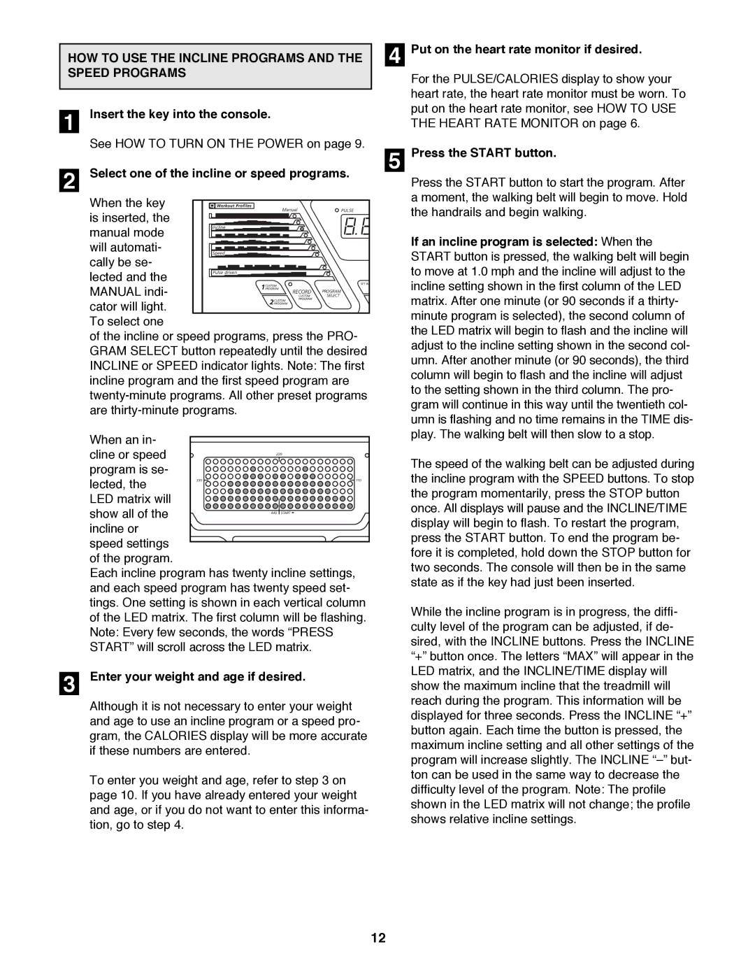 Image 831.297572 HOW to USE the Incline Programs and the Speed Programs, Select one of the incline or speed programs 