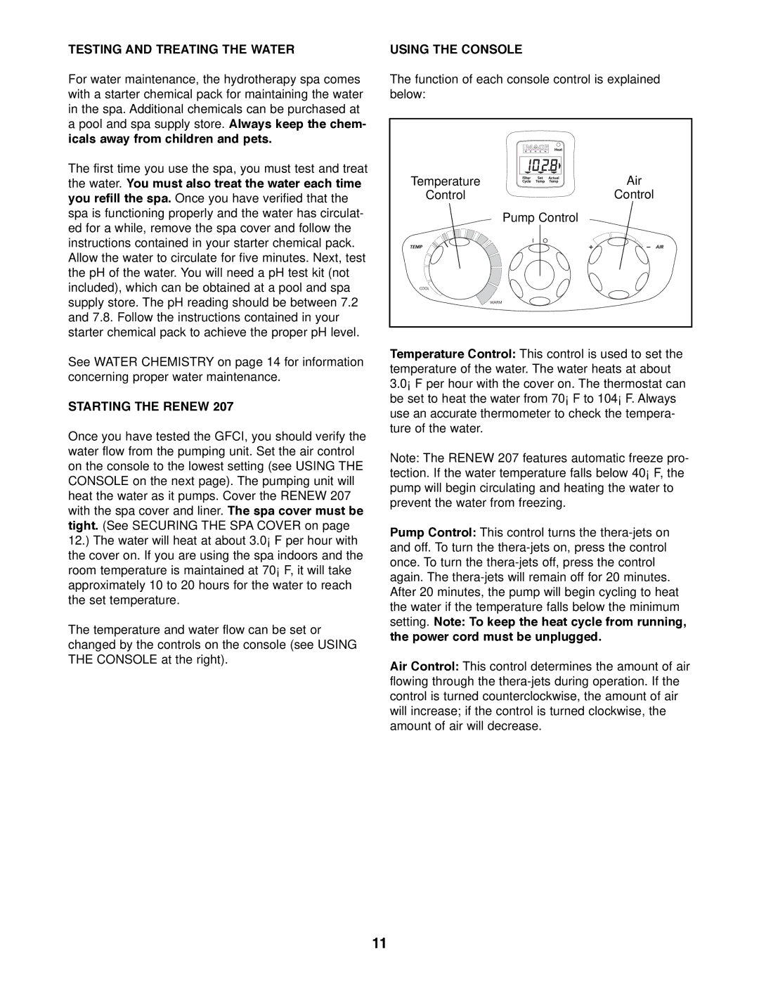 Image IMHS20701 manual Testing and Treating the Water, Starting the Renew, Using the Console 