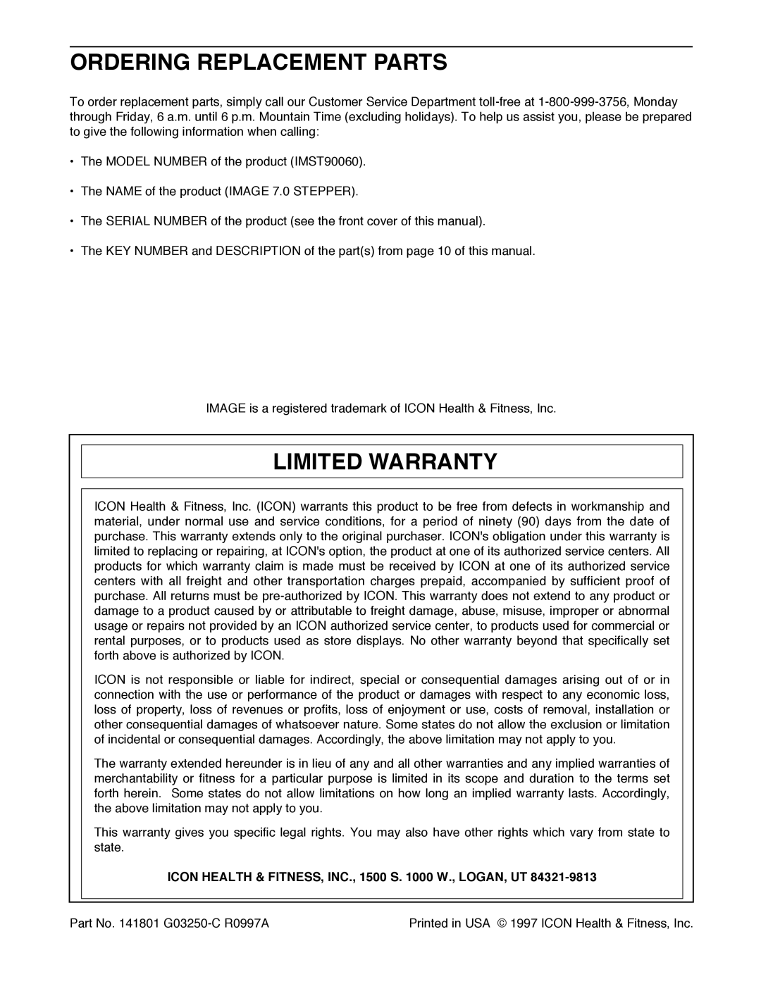 Image IMST90060 user manual Ordering Replacement Parts, Limited Warranty, Icon Health & FITNESS, INC., 1500 S W., LOGAN, UT 