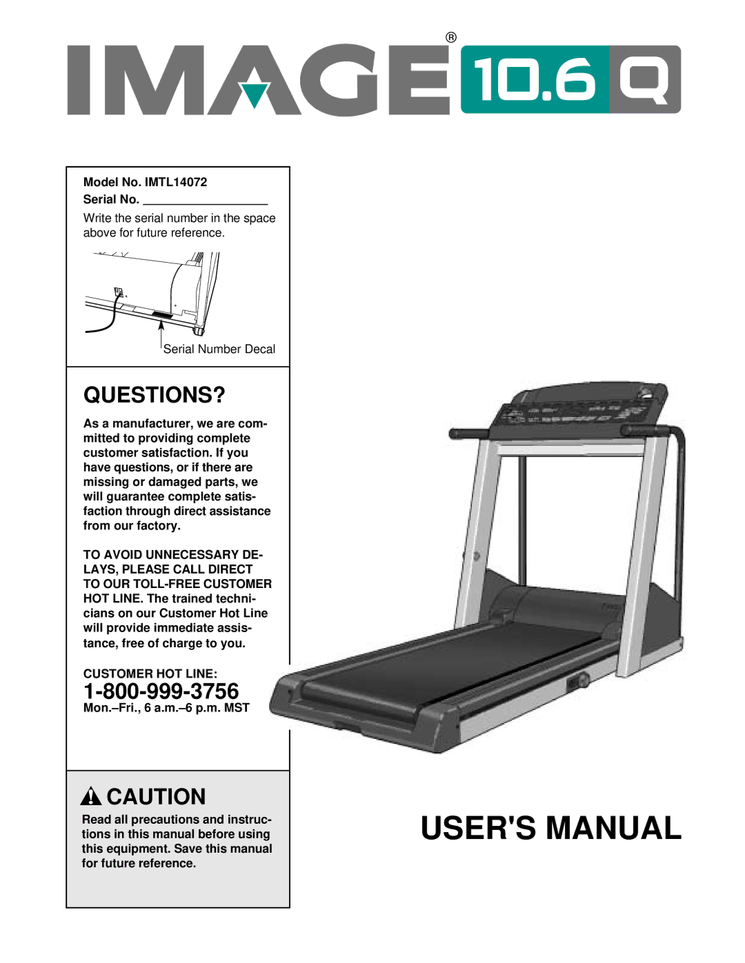 Image user manual Questions?, Model No. IMTL14072 Serial No, Customer HOT Line 