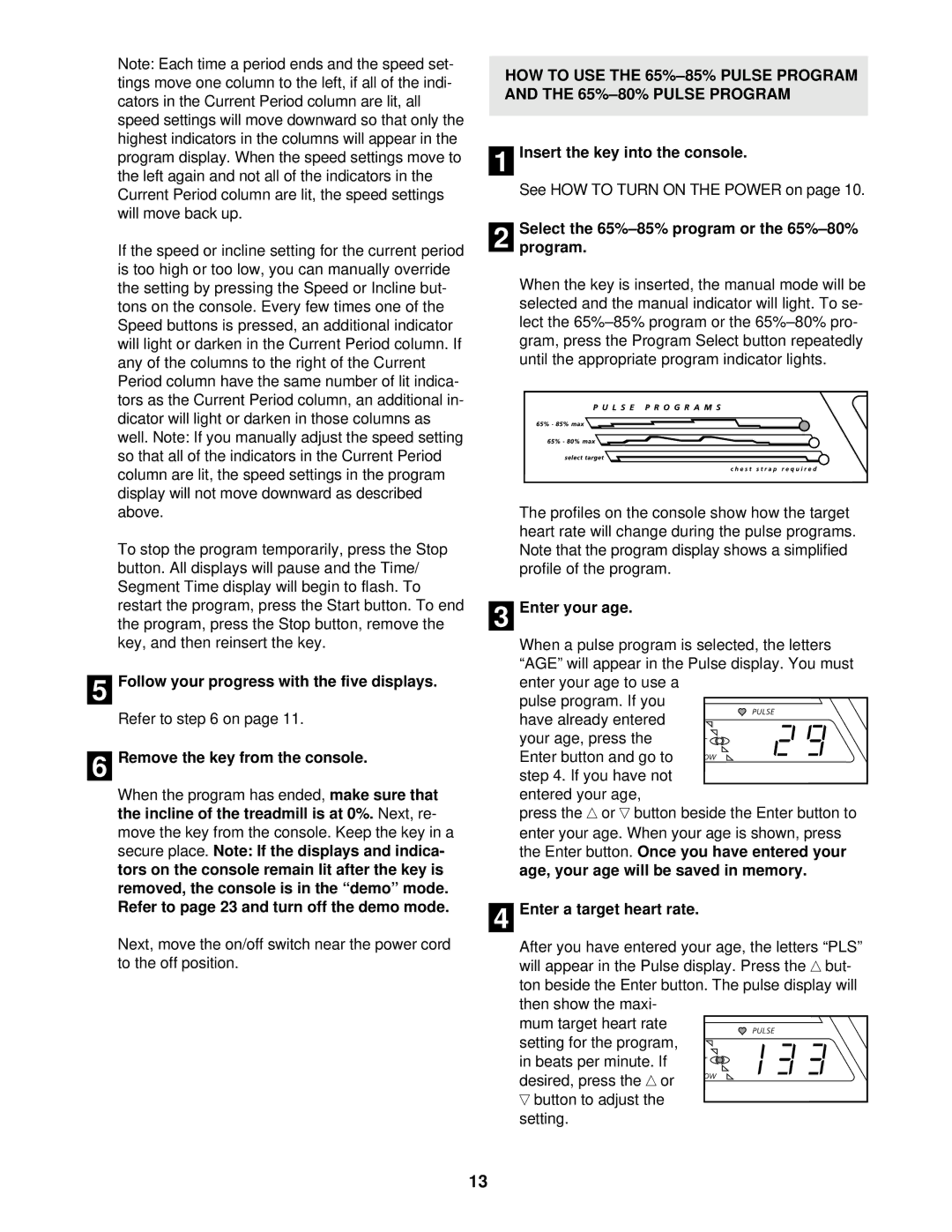 Image IMTL14901 user manual Follow your progress with the five displays, Remove the key from the console, Enter your age 