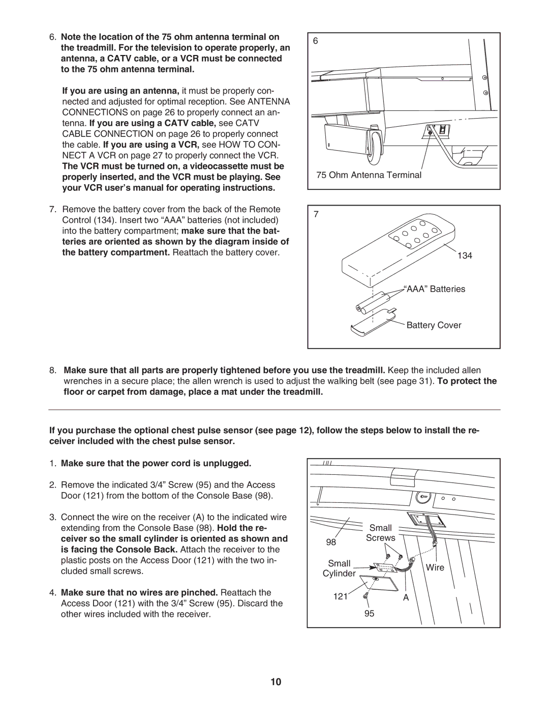 Image IMTL19905 Ceiver so the small cylinder is oriented as shown, Is facing the Console Back. Attach the receiver to 