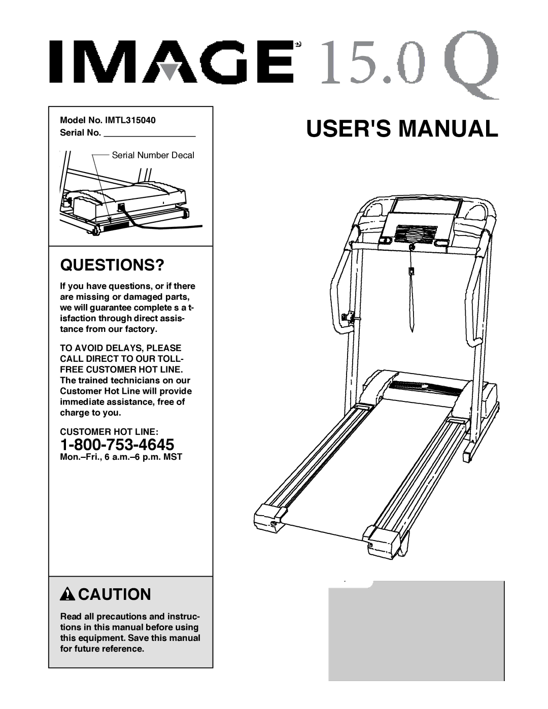 Image user manual Questions?, Model No. IMTL315040 Serial No, Customer HOT Line 