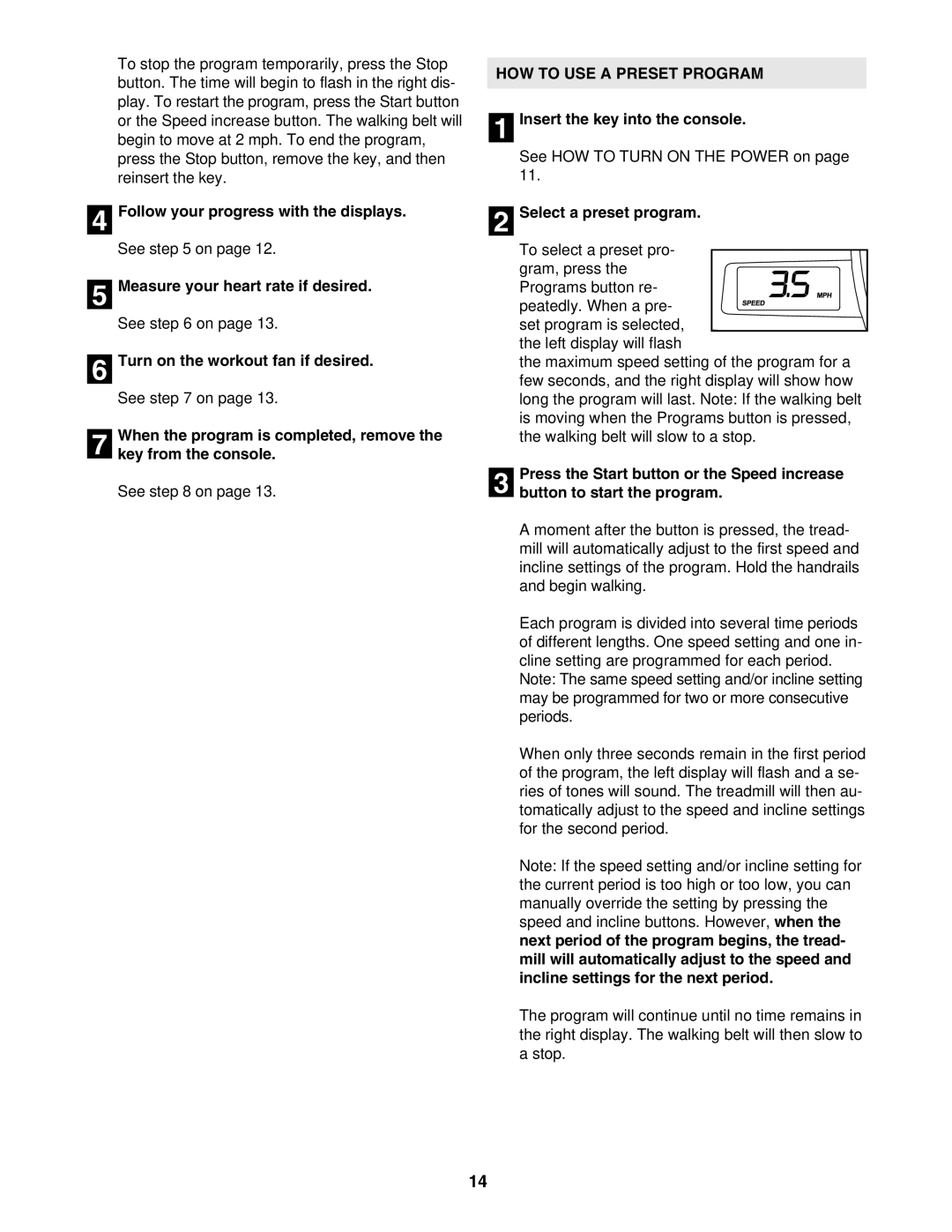 Image IMTL39105.3 Follow your progress with the displays, When the program is completed, remove Key from the console 