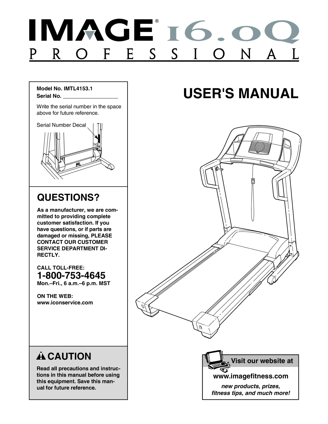 Image user manual Questions?, Model No. IMTL4153.1 Serial No, Call TOLL-FREE, Mon.-Fri., 6 a.m.-6 p.m. MST, On the WEB 