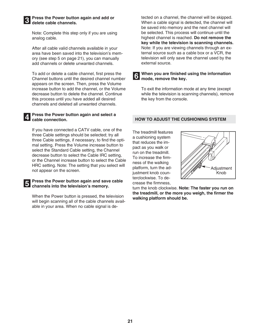 Image IMTL94106.2 Press the Power button again and select a Cable connection, HOW to Adjust the Cushioning System 