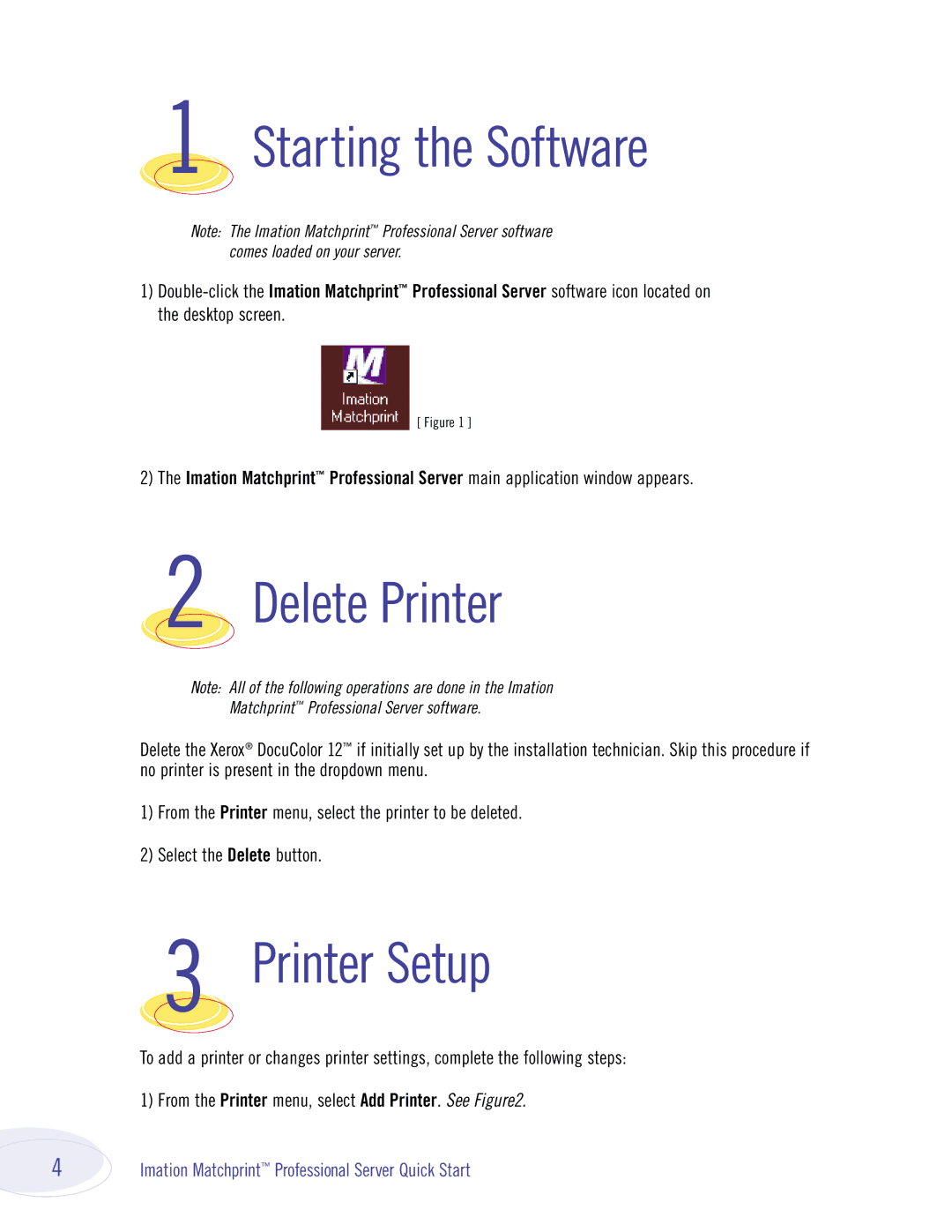 Imation 134000 quick start Starting the Software, Delete Printer, Printer Setup 