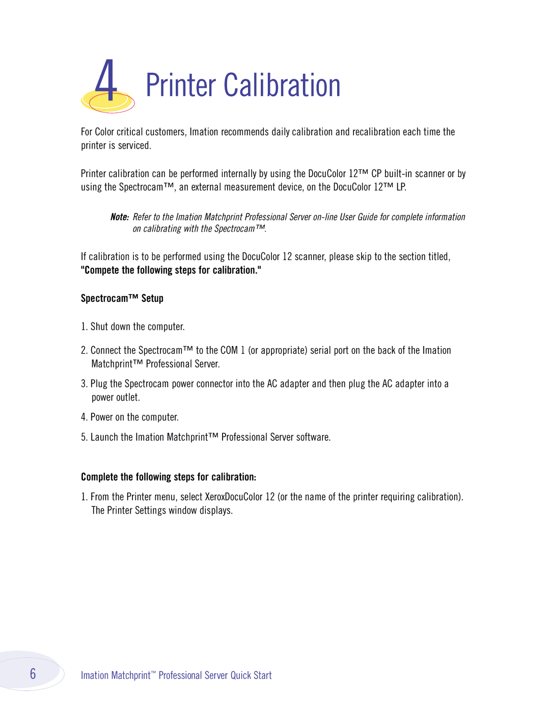 Imation 134000 quick start Printer Calibration, Complete the following steps for calibration 