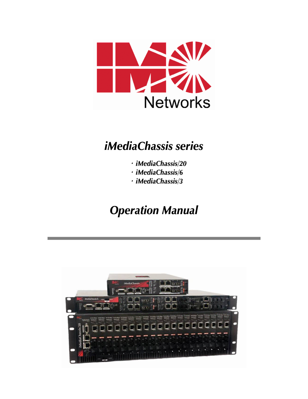 IMC Networks iMediaChassis/3, 20, iMediaChassis/6 operation manual IMediaChassis series 