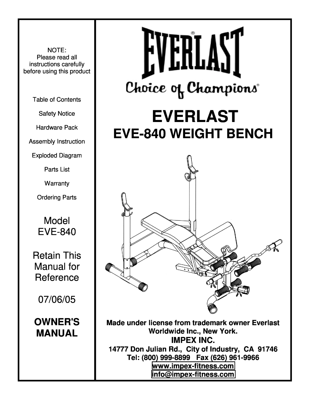 Impex manual Impex Inc, Everlast, EVE-840 WEIGHT BENCH, Model EVE-840 Retain This Manual for Reference 07/06/05 