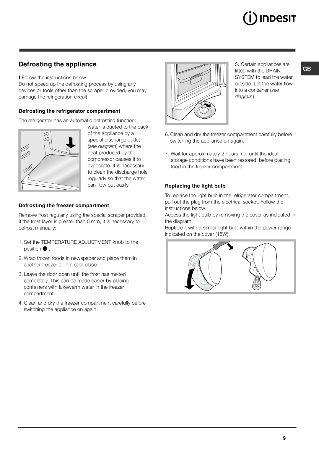 Indesit BA 35 P operating instructions Defrosting the appliance, Defrosting the refrigerator compartment, Appliance by a 