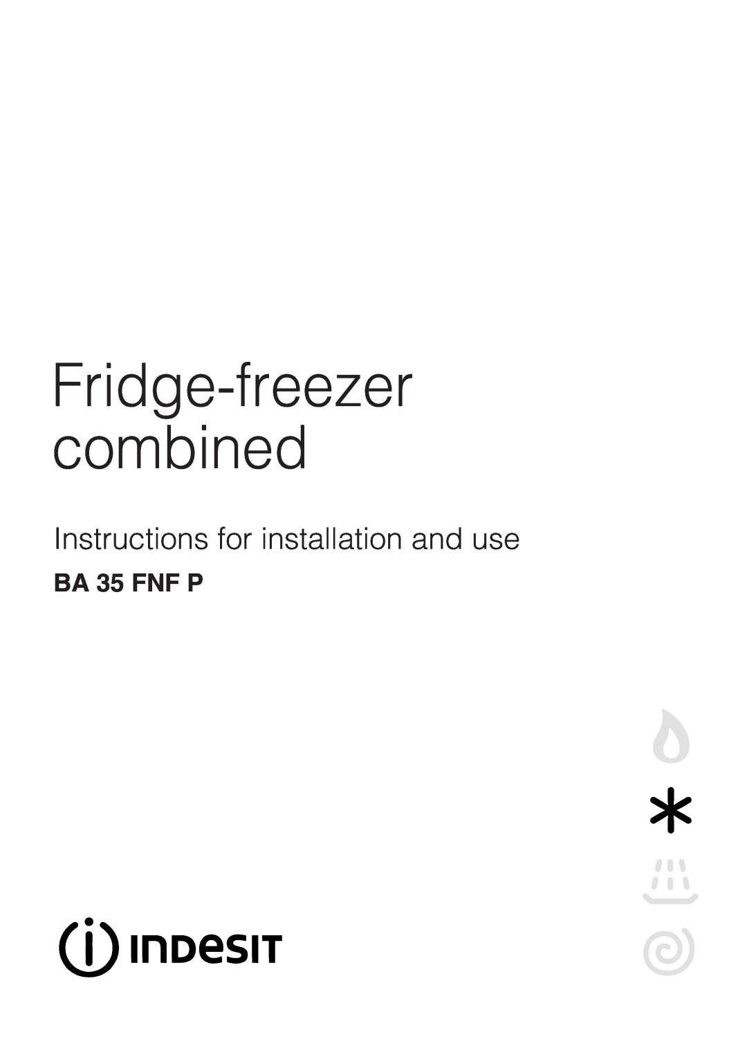 Indesit BA35FNF P manual BA 35 FNF P, Fridge-freezer combined, Instructions for installation and use 