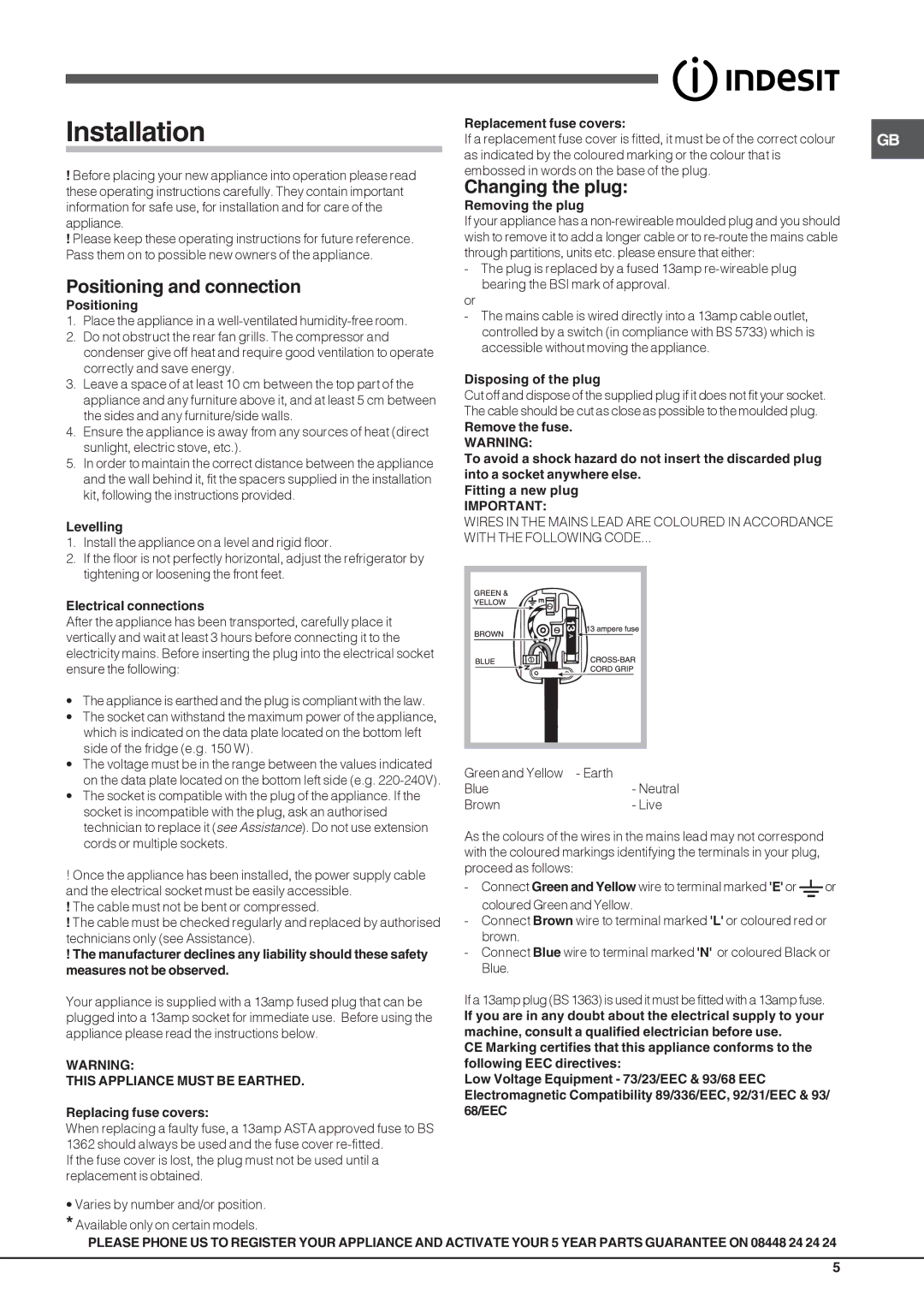 Indesit BAN 40 manual Installation, Changing the plug, Positioning and connection, This Appliance Must be Earthed 