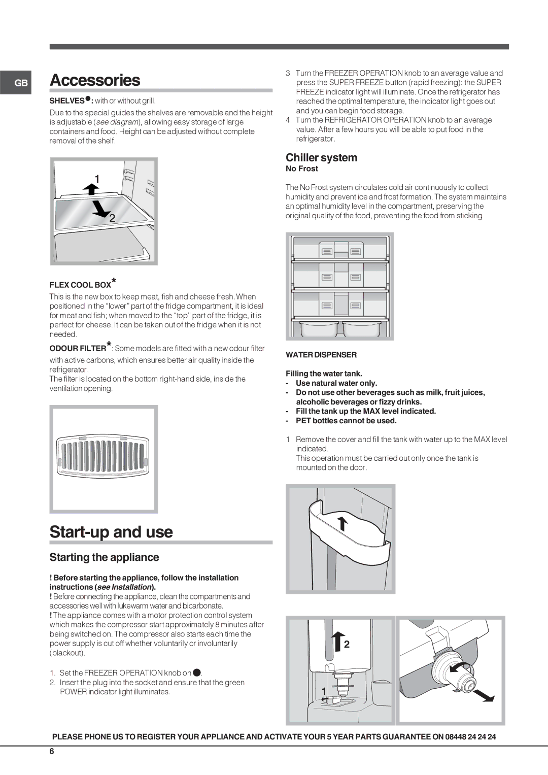 Indesit BAN 40 manual GB Accessories, Start-up and use, Chiller system, Starting the appliance 