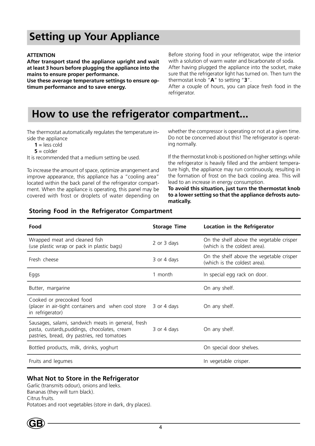 Indesit C 133 UK Setting up Your Appliance, How to use the refrigerator compartment, What Not to Store in the Refrigerator 