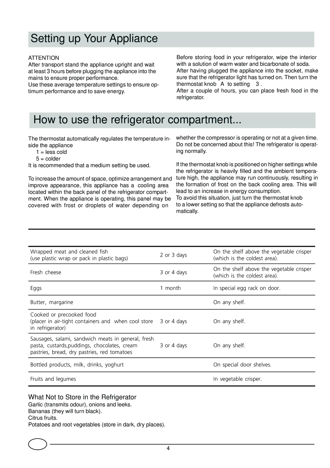 Indesit C 138 Setting up Your Appliance, How to use the refrigerator compartment, What Not to Store in the Refrigerator 