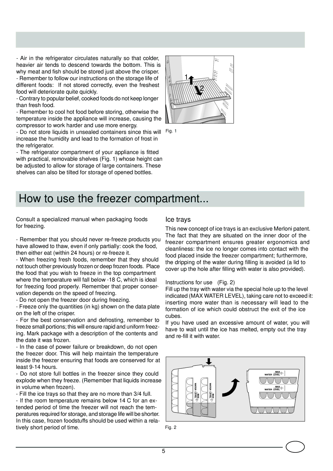 Indesit C 138 manual How to use the freezer compartment, Ice trays, Instructions for use Fig 