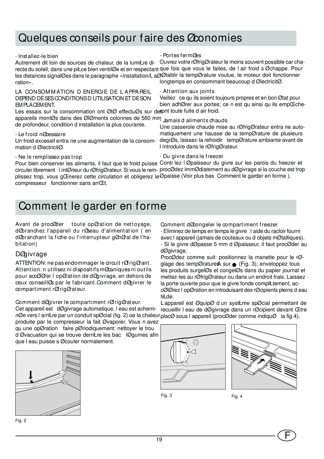 Indesit CG 3100 manual Quelques conseils pour faire des économies, Comment le garder en forme, Dégivrage 