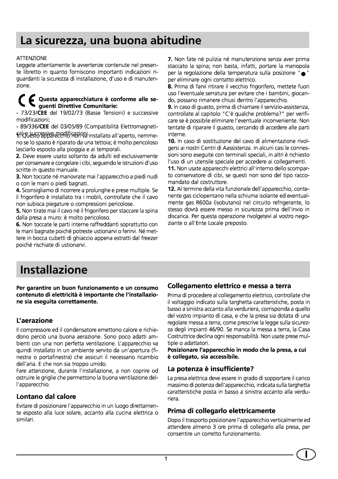 Indesit CG 3100 manual La sicurezza, una buona abitudine, Installazione, L’aerazione, Lontano dal calore 