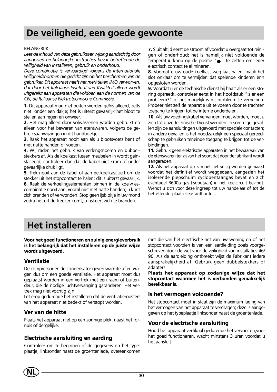Indesit CG 3100 manual De veiligheid, een goede gewoonte, Het installeren, Ventilatie, Ver van de hitte 