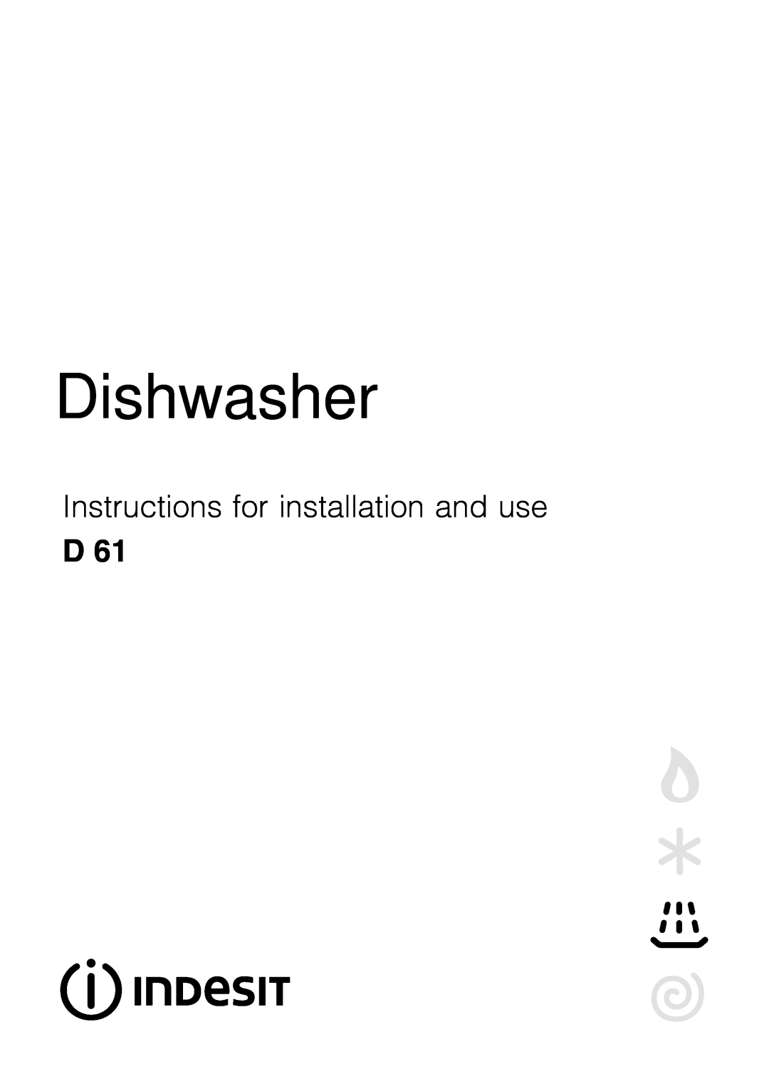 Indesit D 61 manual Dishwasher, Instructions for installation and use 