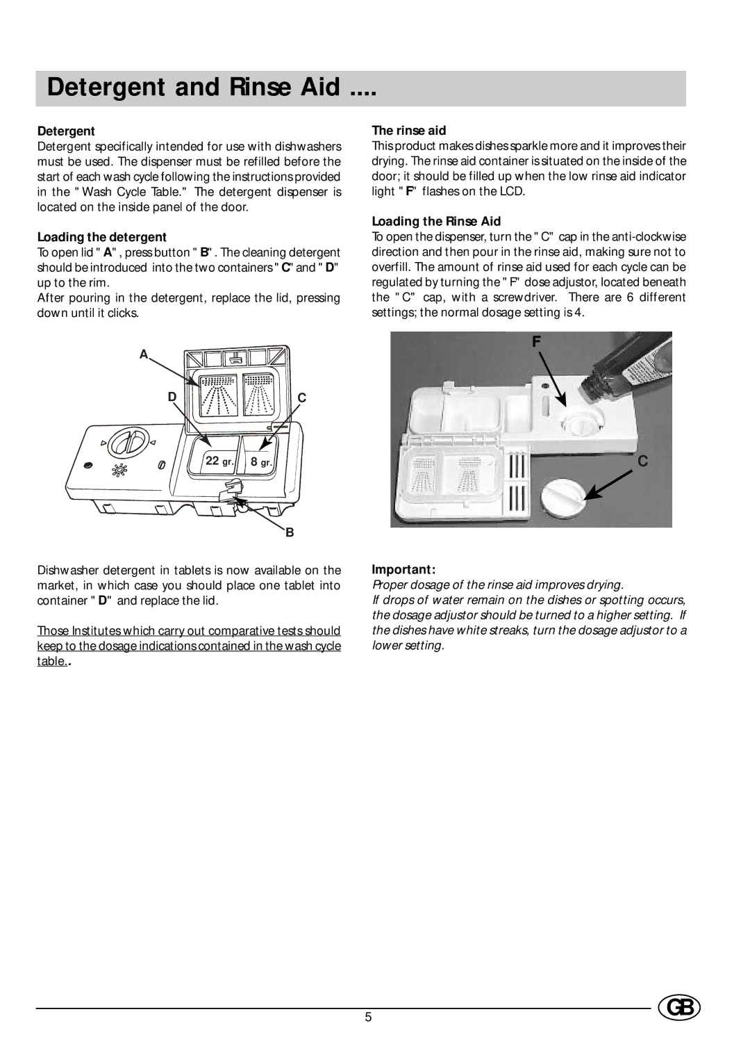 Indesit DE 73 manual Detergent and Rinse Aid, Loading the detergent, Rinse aid, Loading the Rinse Aid 