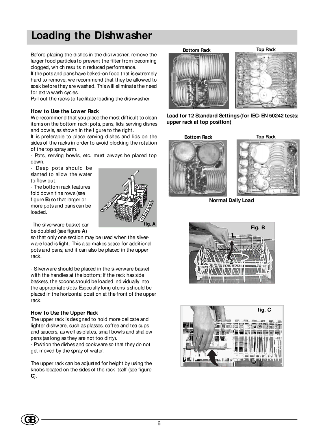 Indesit DE 73 manual Loading the Dishwasher, How to Use the Lower Rack, How to Use the Upper Rack, Normal Daily Load 