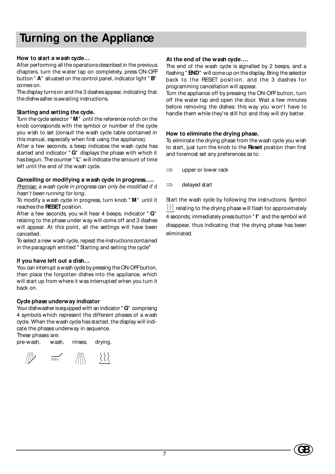 Indesit DE 73 manual Turning on the Appliance 