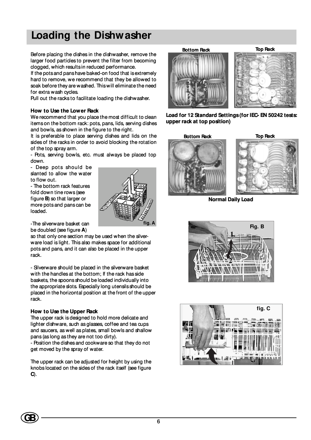 Indesit DE 73 manual Loading the Dishwasher, How to Use the Lower Rack, How to Use the Upper Rack, Normal Daily Load Fig. B 