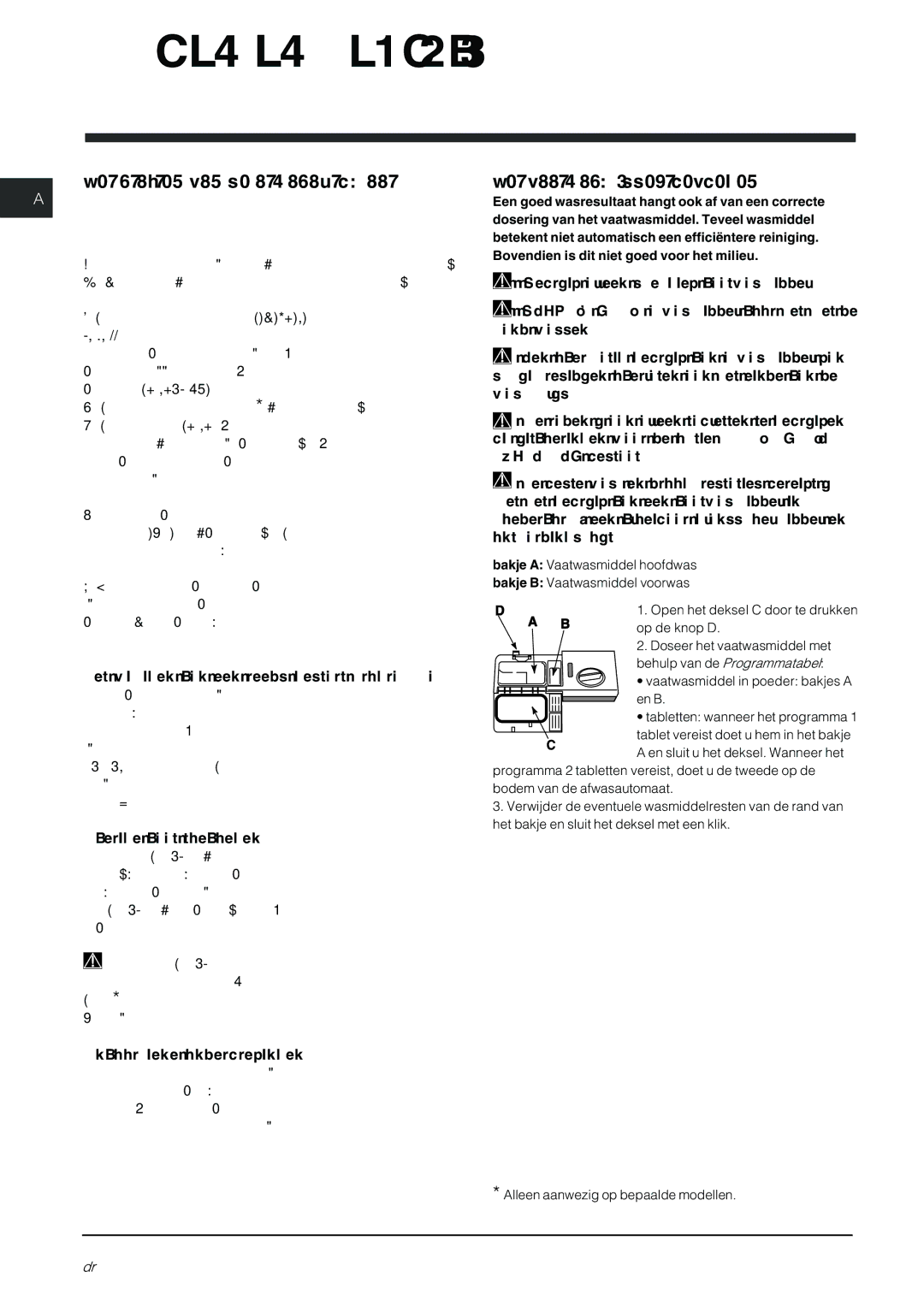 Indesit DFG 262 operating instructions Starten en gebruik, Het starten van de afwasautomaat, Het vaatwasmiddel toevoegen 