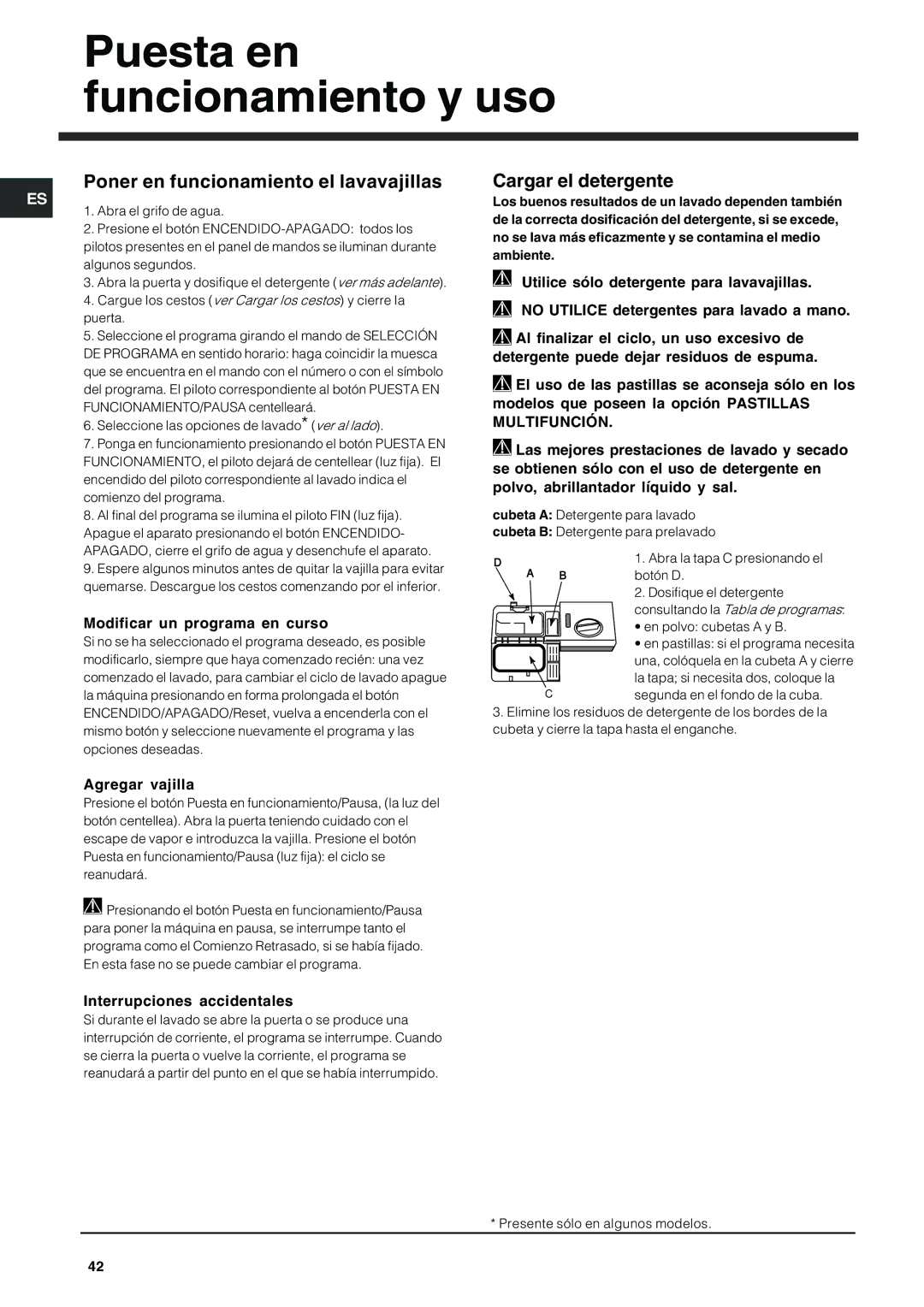 Indesit DFG 262 operating instructions Puesta en funcionamiento y uso, Modificar un programa en curso, Agregar vajilla 